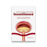 Understanding and Treating Incontinence